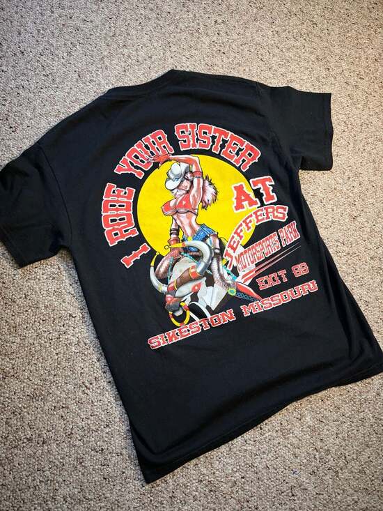 Jeffers Motorsports Park Other - Jeffers Motorsports Park 'I Rode Your Sister' Mechanical Bull T-Shirt Size Small